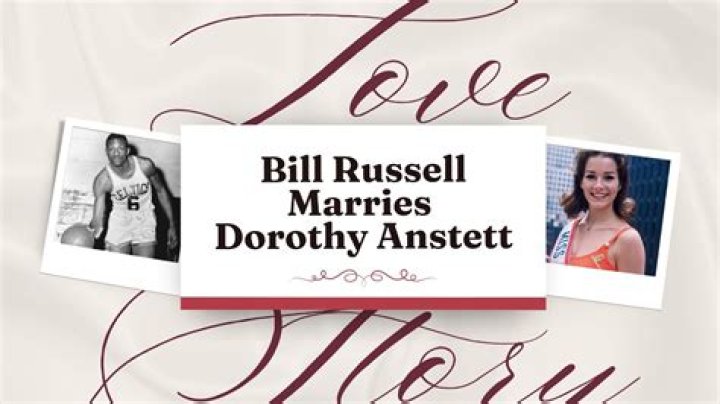 Bill Russell's Wife Dorothy Anstett's Journey
