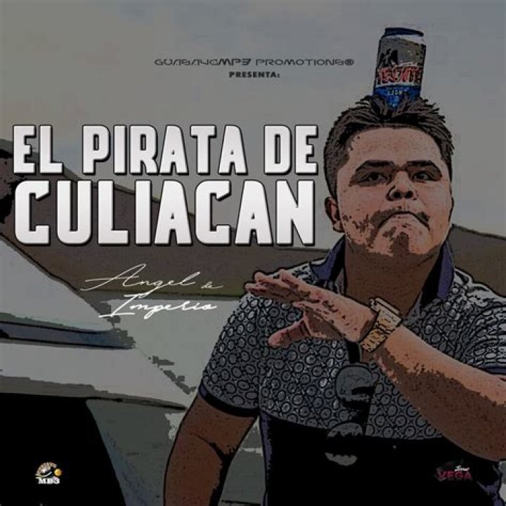 El Pirata de Culiac&aacute;n: The Untold Story of Culiac&aacute;n's Infamous Pirate