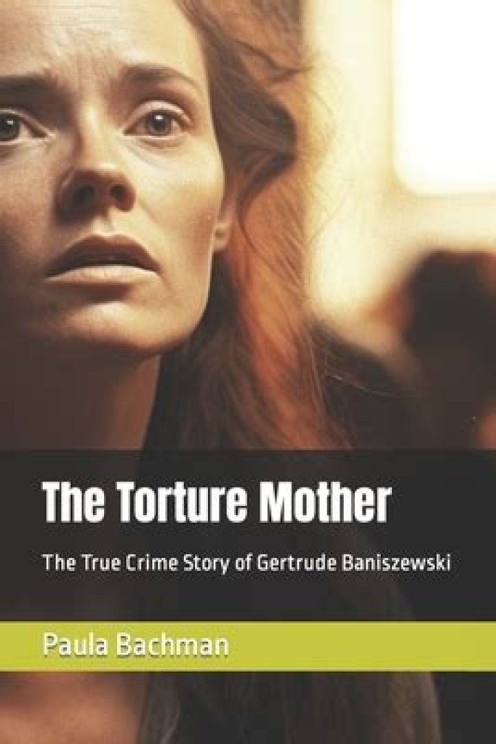 Gertrude Baniszewski: The Dark Story Behind a Notorious Case