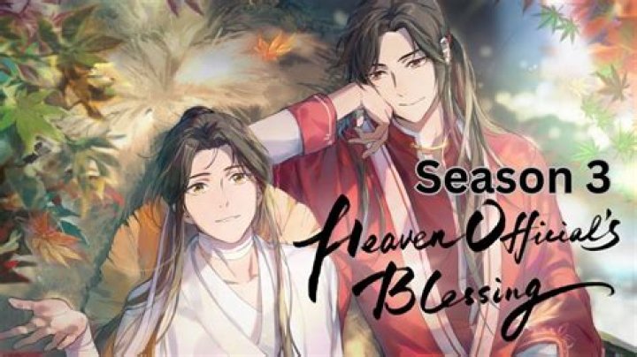 Heaven Officials Blessing S3: A Comprehensive Dive Into the Enchanting World