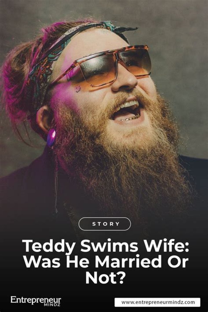 Teddy Swims And His Wife: A Love Story